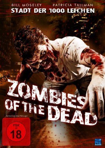 Zombies of the Dead - Stadt der 1000 Leichen - DVD NEU/OVP FSK18!
